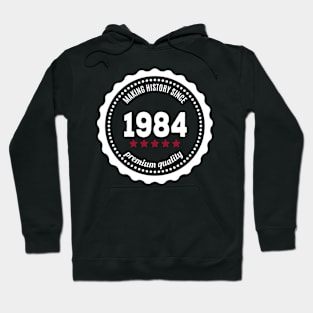 Making history since 1984 badge Hoodie